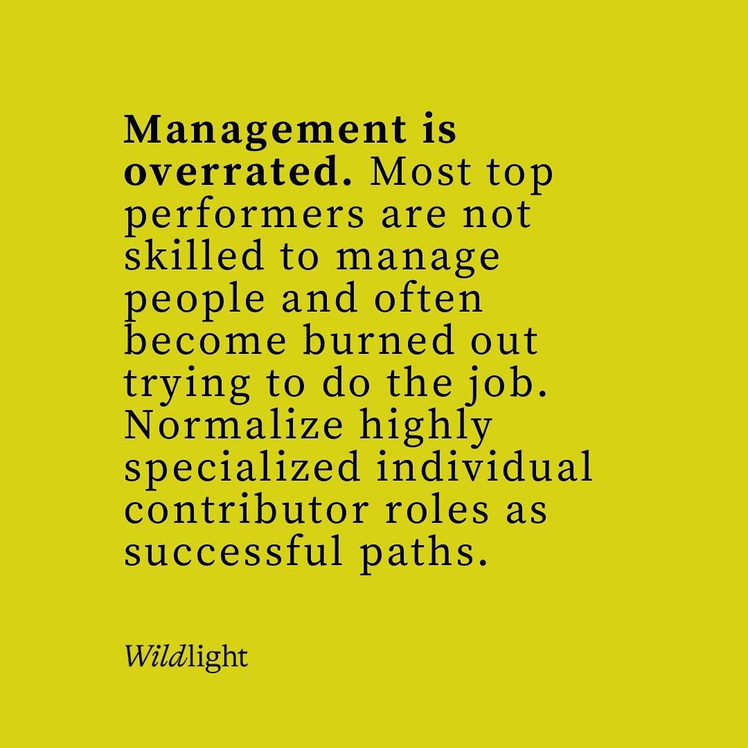 Can we just let people do what they&rsquo;re good at without glamorizing management?!

The obsession with promoting top performers into people-managers creates the optics that it&rsquo;s the ONLY path to success (not true). It&rsquo;s why most employ