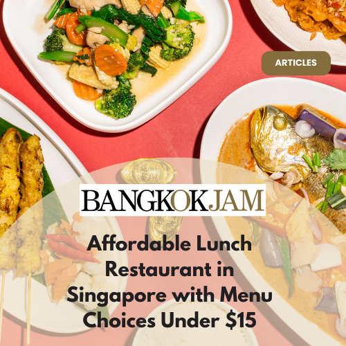 Affordable Restaurant Singapore with Menu Under $15
