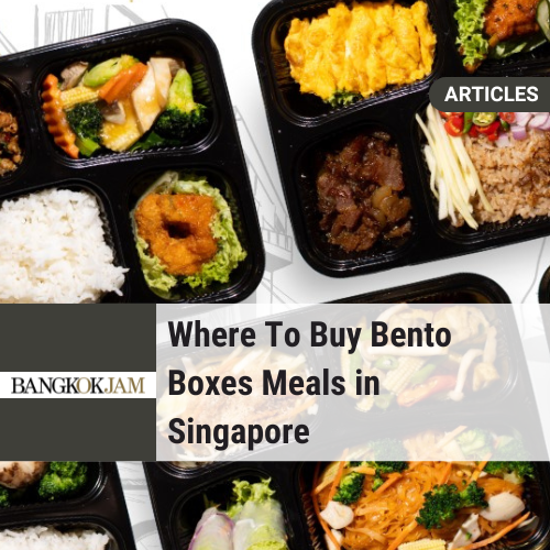 Where To Buy Bento Boxes Meals in Singapore