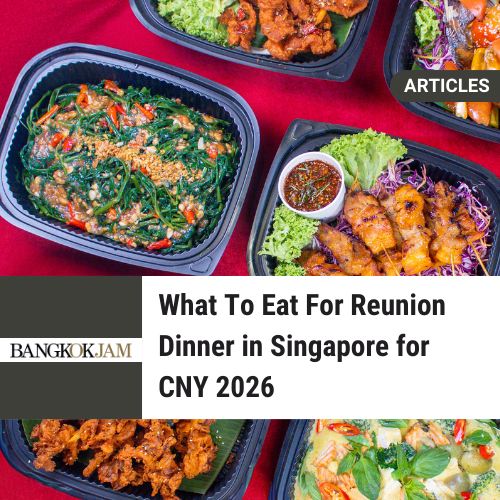 What To Eat for Reunion Dinner Singapore for CNY 2026