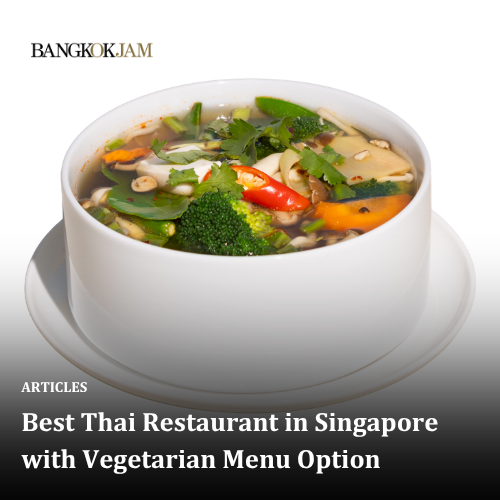 Best Thai Restaurant with Vegetarian Menu Option