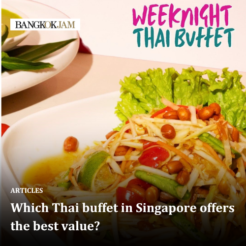 Which Thai buffet in Singapore offers the best value?