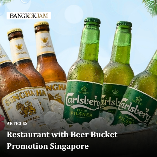 Restaurant with Beer Bucket Promotion Singapore