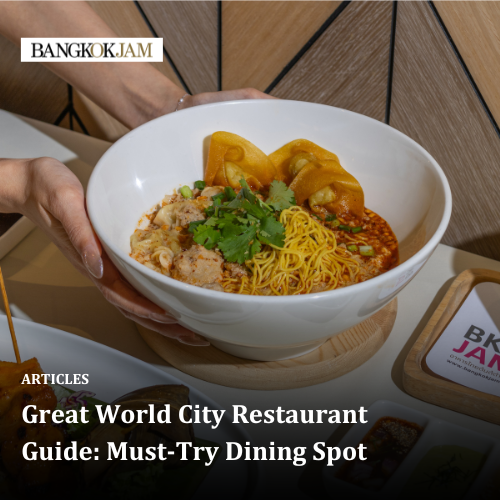Great World City Restaurant Guide: Must-Try Dining Spot