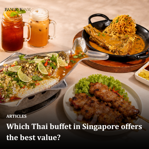 Which Thai buffet in Singapore offers the best value?