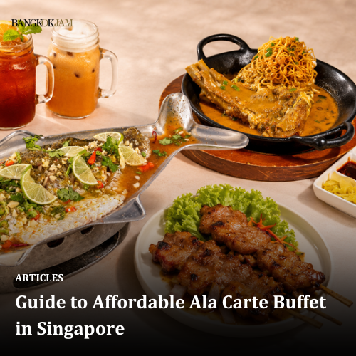 Guide to Affordable Ala Carte Buffet in Singapore
