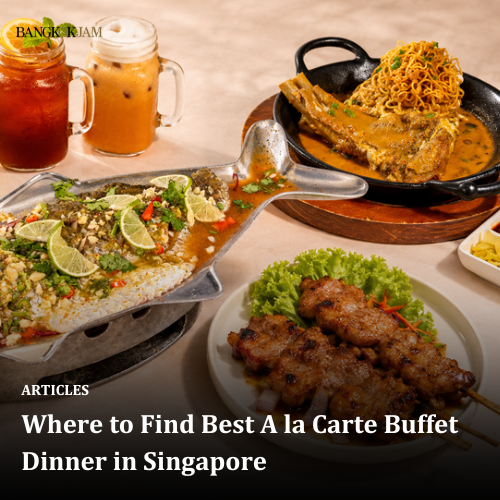 Where to Find Best A la Carte Buffet Dinner in Singapore