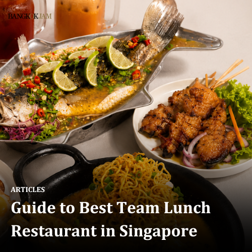Guide to Best Team Lunch Restaurant in Singapore