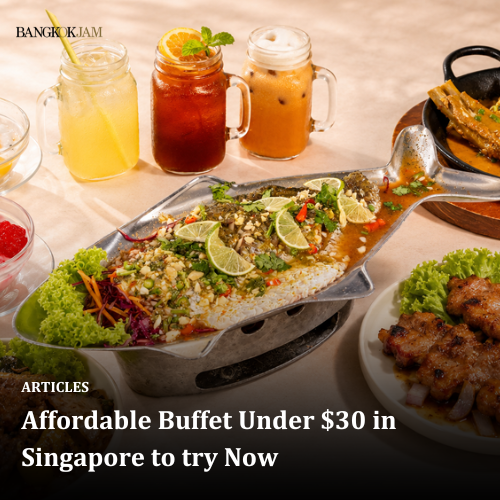 Affordable Buffet Under $30 in Singapore to try Now