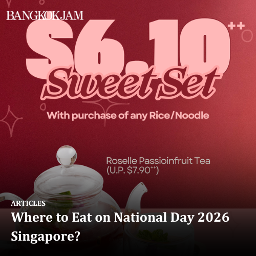 Where to Eat on National Day 2026 Singapore?