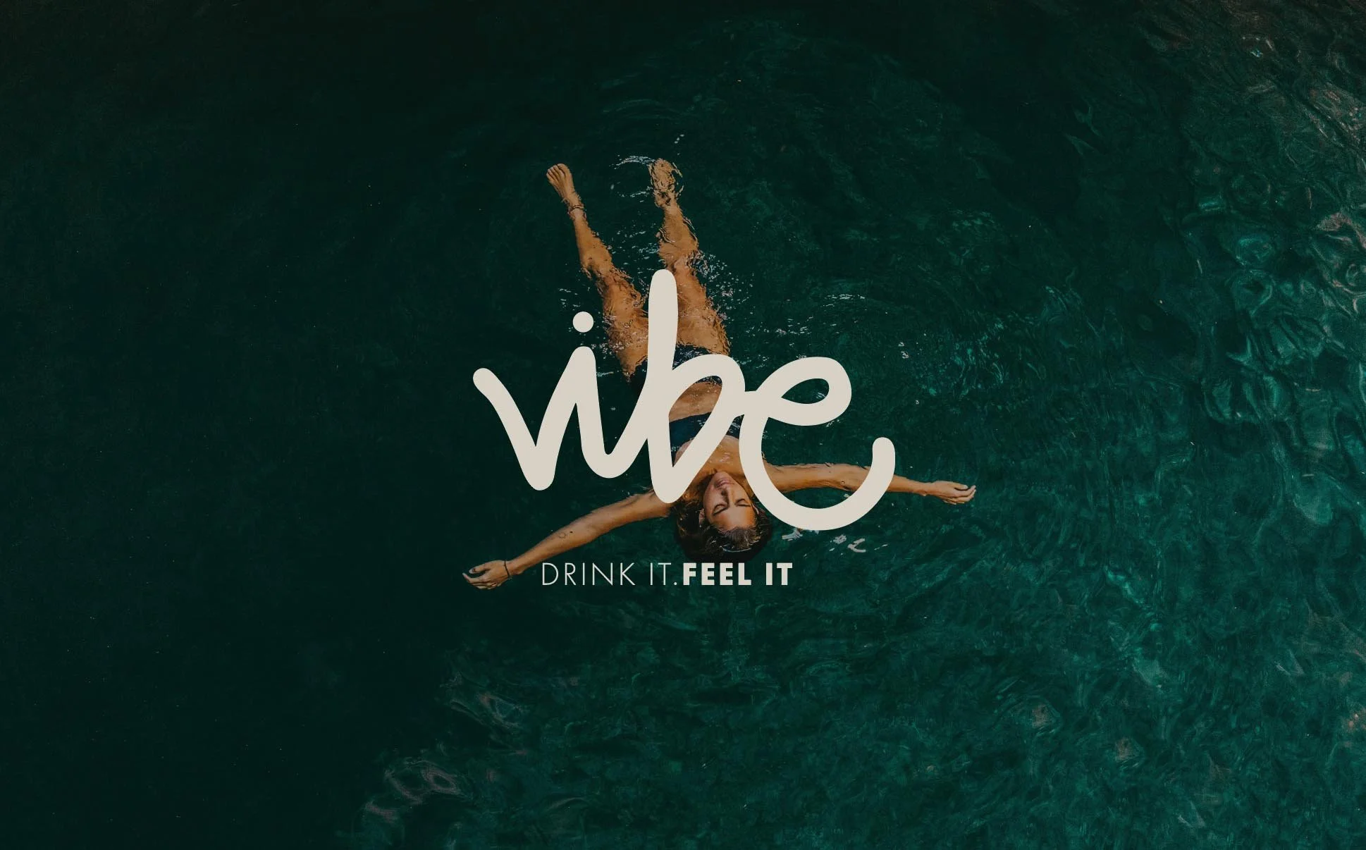 Vibe - Drink it. Feel it