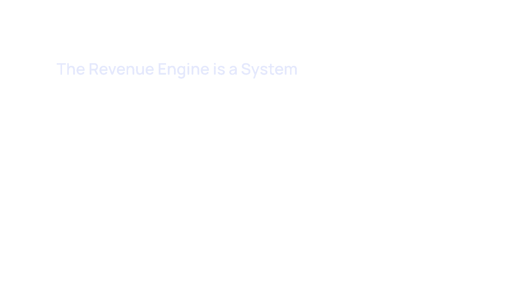 Purple slide with white text that reads, "The Revenue Engine is a System."