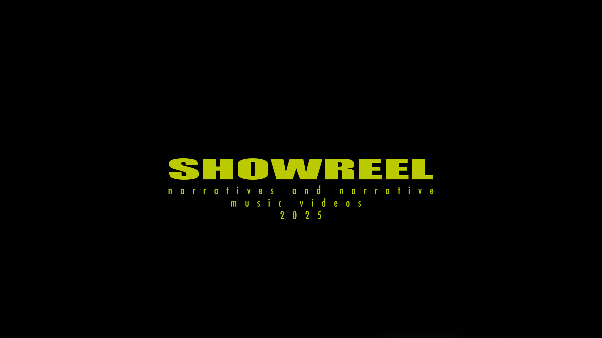 NARRATIVE SHOWREEL 2025