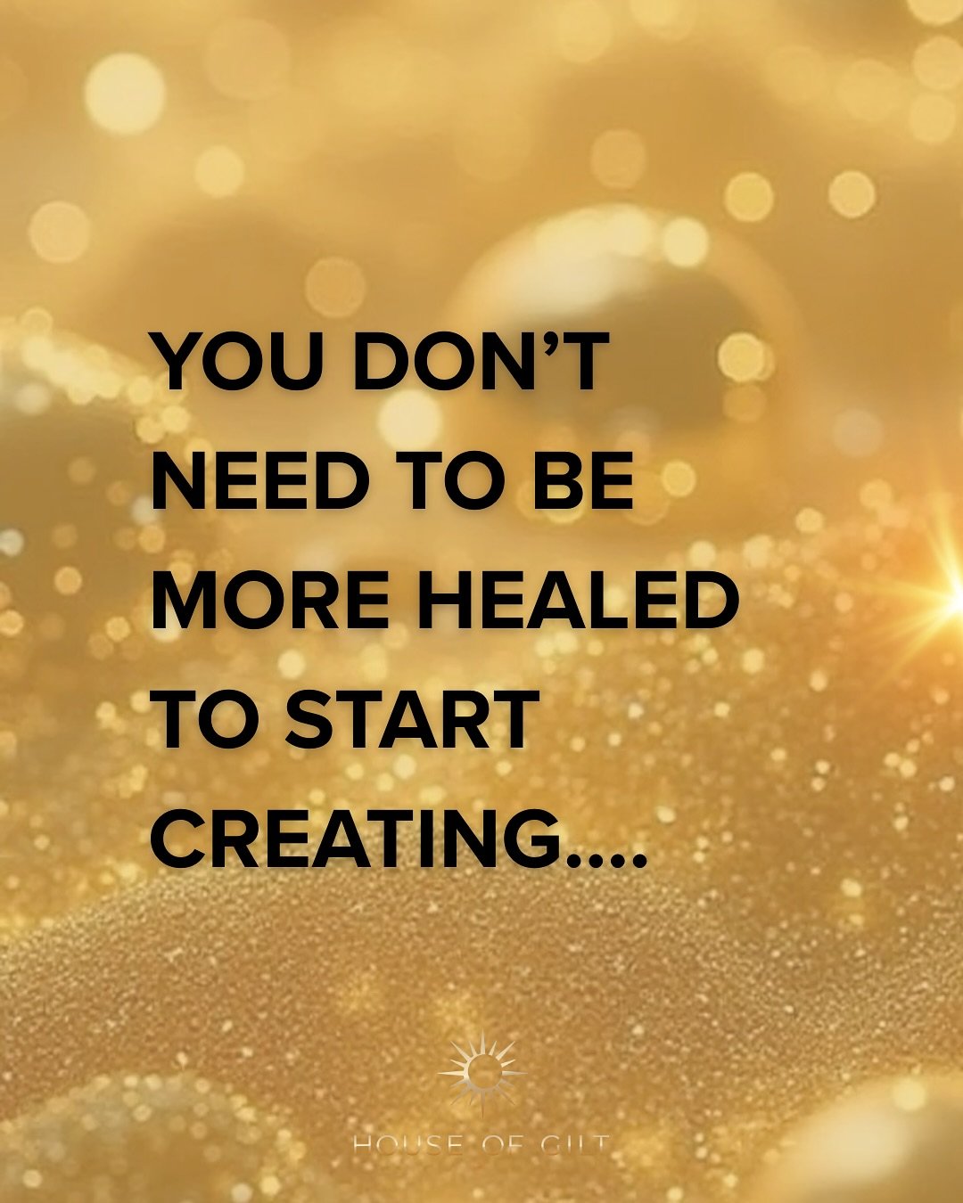 You don&rsquo;t need to be more healed to start creating&hellip;.
 You don&rsquo;t need to find the next tool Or clear the next block Or fix one more part of yourself before you begin

If you&rsquo;re waiting to feel &ldquo;ready&rdquo;&hellip; That 