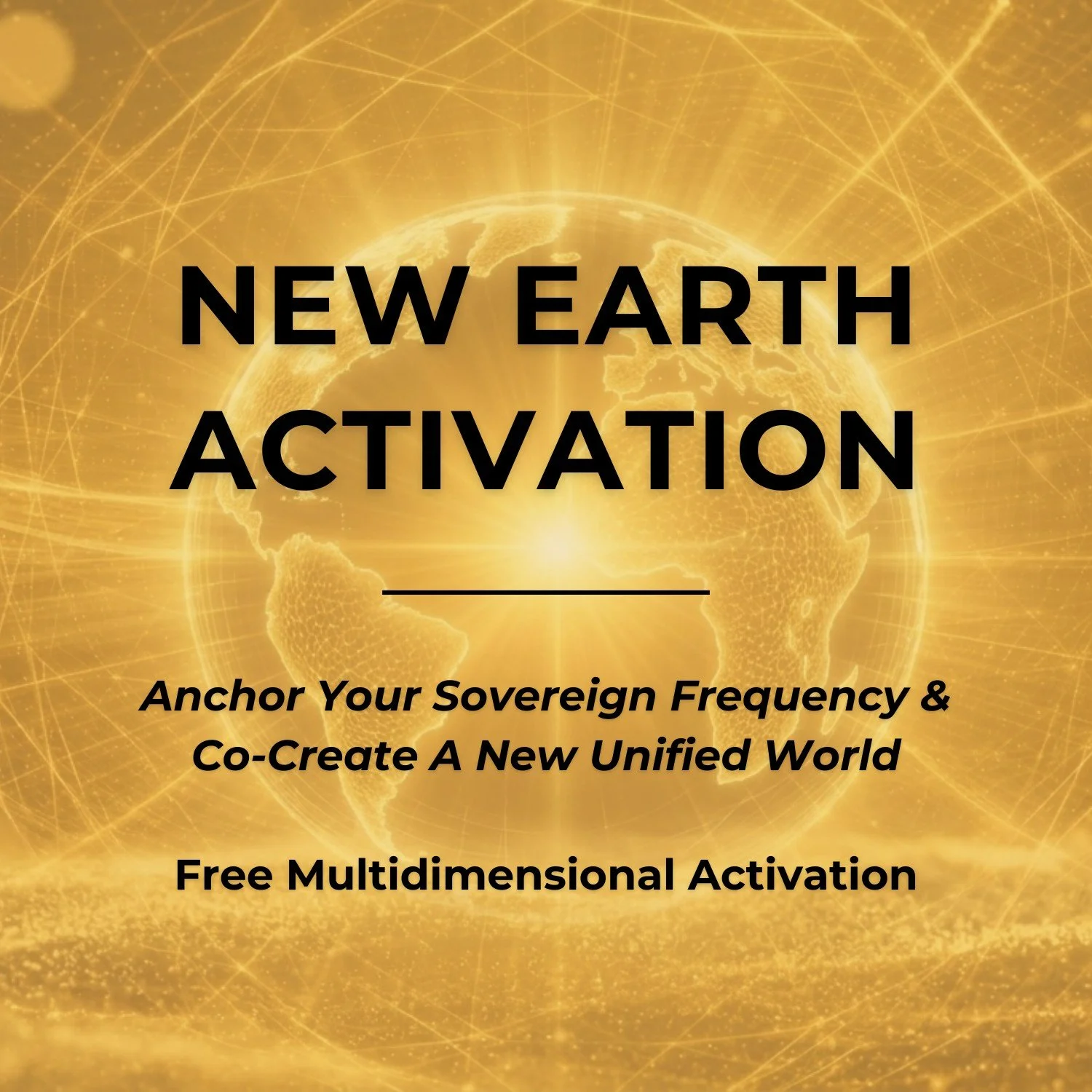New Earth Activation, Free Multidimensional Activation, House of Soul Sovereignty
