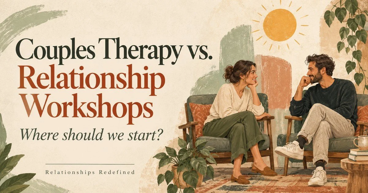 Couples Therapy or a Relationship Workshop: Which Is Right for Us?