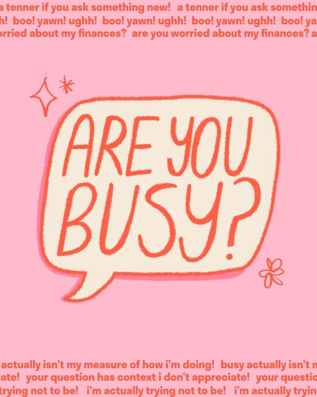 🗣 STOP ASKING YOUR CREATIVE SELF-EMPLOYED PALS IF THEY&rsquo;RE BUSY

Ok I&rsquo;m half joking with this one but I do find that the only question I get from certain friends and family is this very one&hellip;

&ldquo;Are You Busy?&rdquo;

Yes! You m