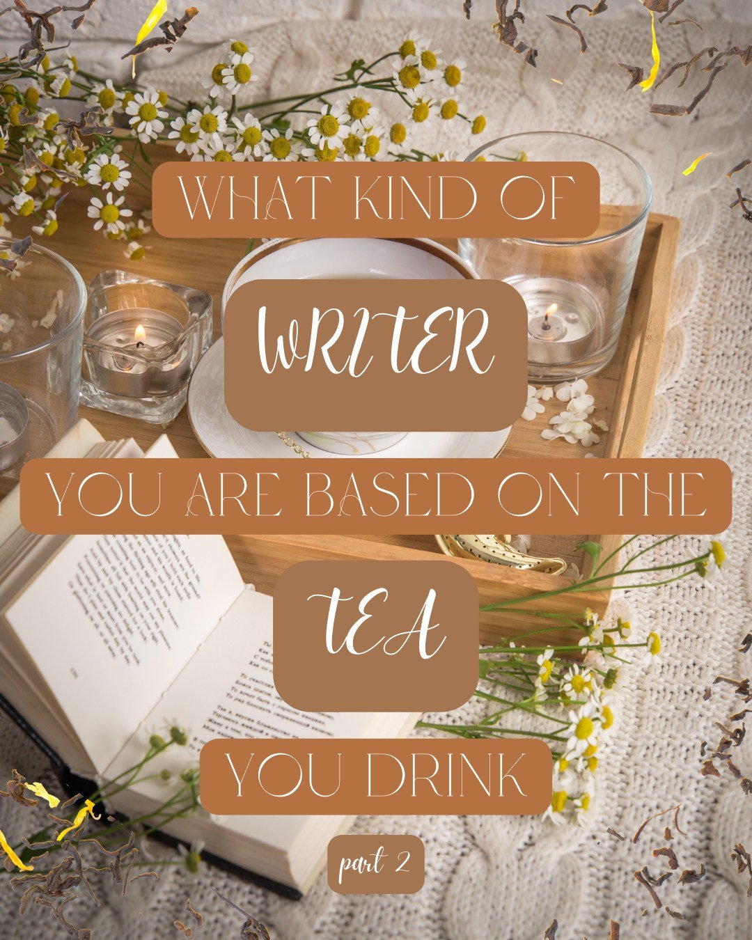 Curious about what kind of writer you are based on the tea you drink? 🤔🤎 That's right! We made a post dedicated to writers who drink tea.

☕ White Tea &mdash; you&rsquo;re a writer who does things a bit differently. Everyone is telling you not to e