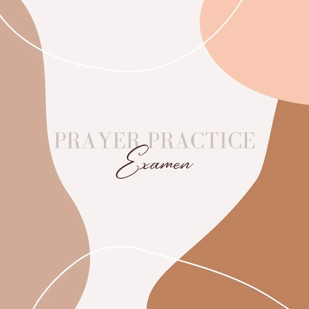 Today's prayer practice is examen. 

Examen is an ancient church practice that grounds us and helps us to look back on our day or on our week and see where the Lord was in it all. 

I have used this quite a bit in the cancer journey. It has helped me