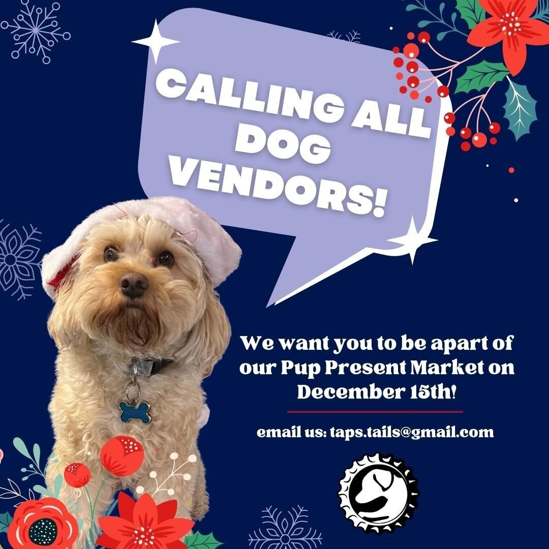 We'll be hosting a Pup Present Market on 12/15 from 5:30p-8:30p where our customers can purchase that perfect holiday gift for their pup! 
We're looking for a variety of Dog Based vendors offering unique and appealing dog present options for our pup-