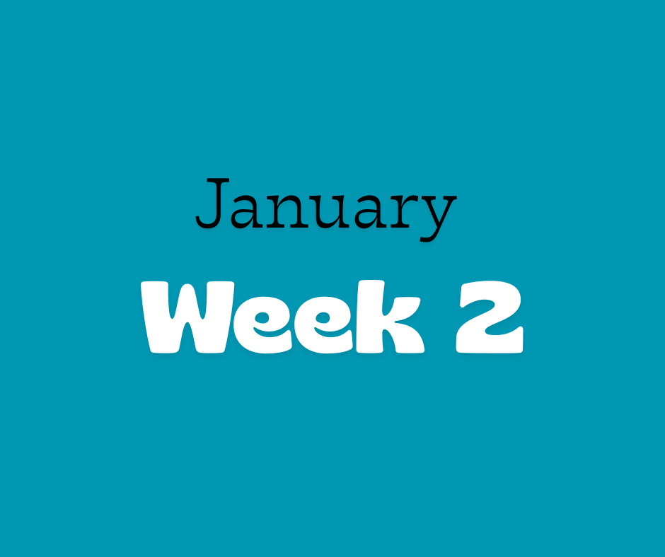 January: Week Two