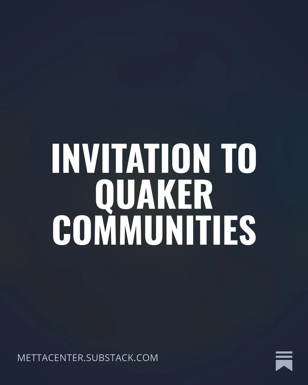 Invitation to Quaker Communitiies