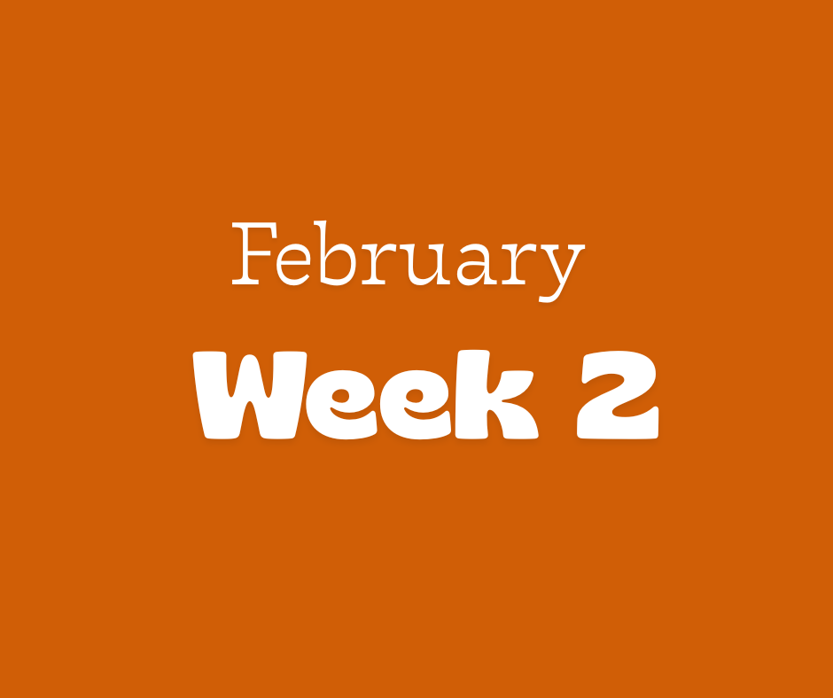 February: Week 2