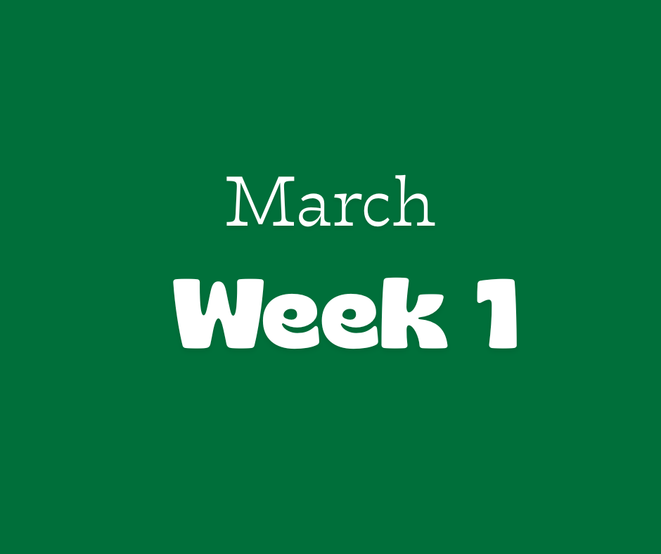 March: Week 1