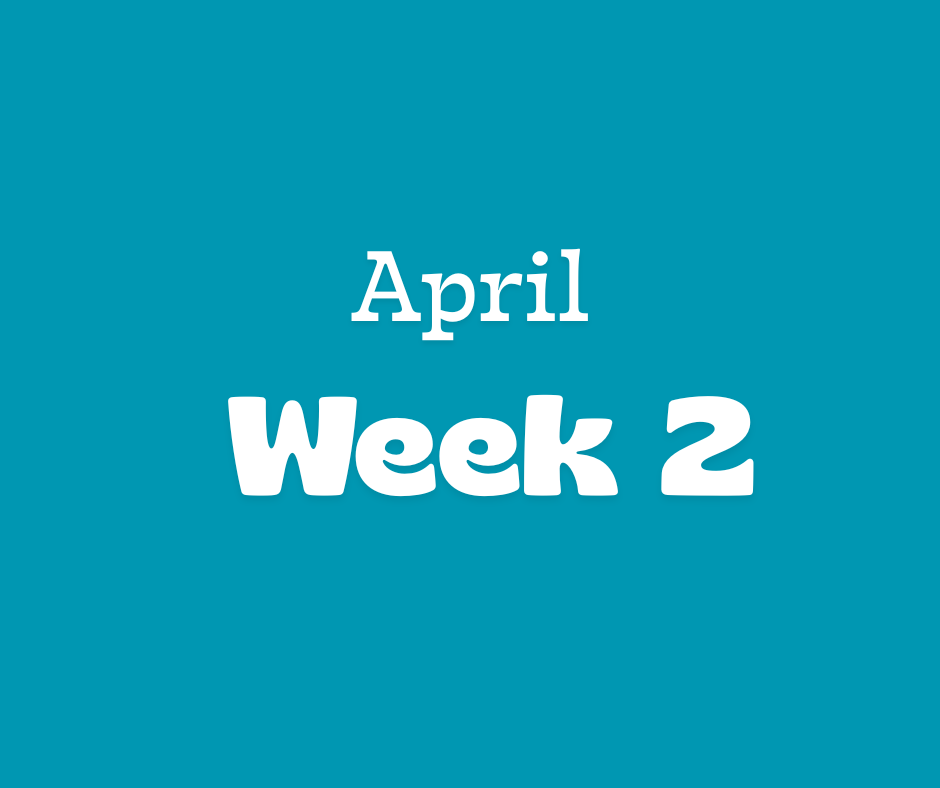 April: Week 2