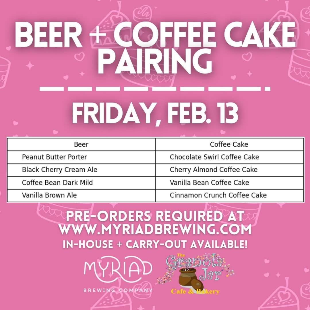 🎉 Pre-orders are NOW OPEN!

2026 Beer and Coffee Cake Pairing

This sweet collaboration with local cafe and bakery, @thegranolajar includes 4 Myriad beers paired with 4 coffee cake flavors for a fun, kinda silly, and delicious experience!

*Pre-orde