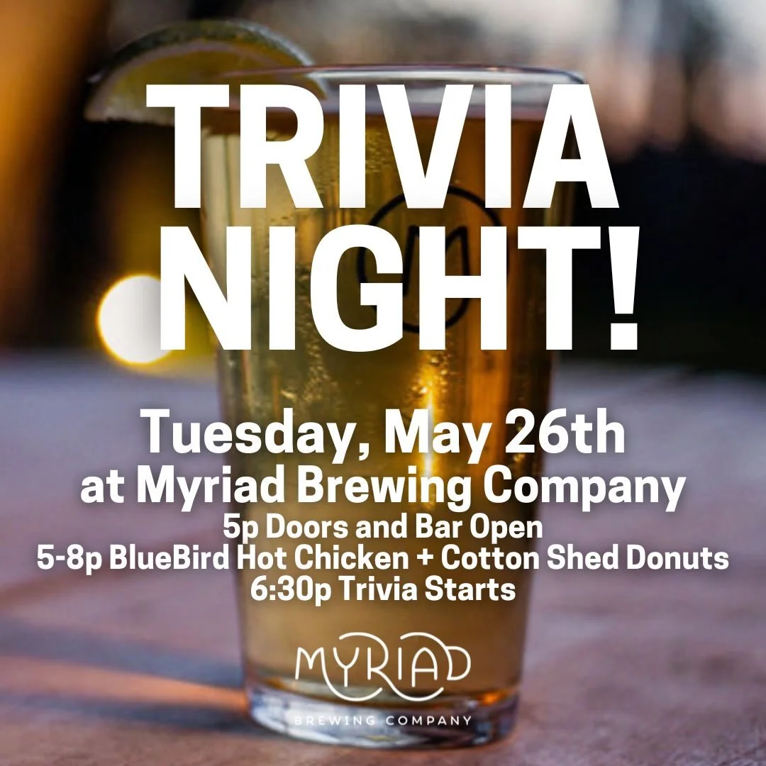 It&rsquo;s Trivia Night with Jamie + Alyssa! 🙃

Join us for 5 rounds of trivia, jokes at our own expense, food from BlueBird Hot Chicken, Donuts by Cotton Shed Donuts, and cold bevvies from the Myriad bar 🤘

Trivia is free to play and is open to ev