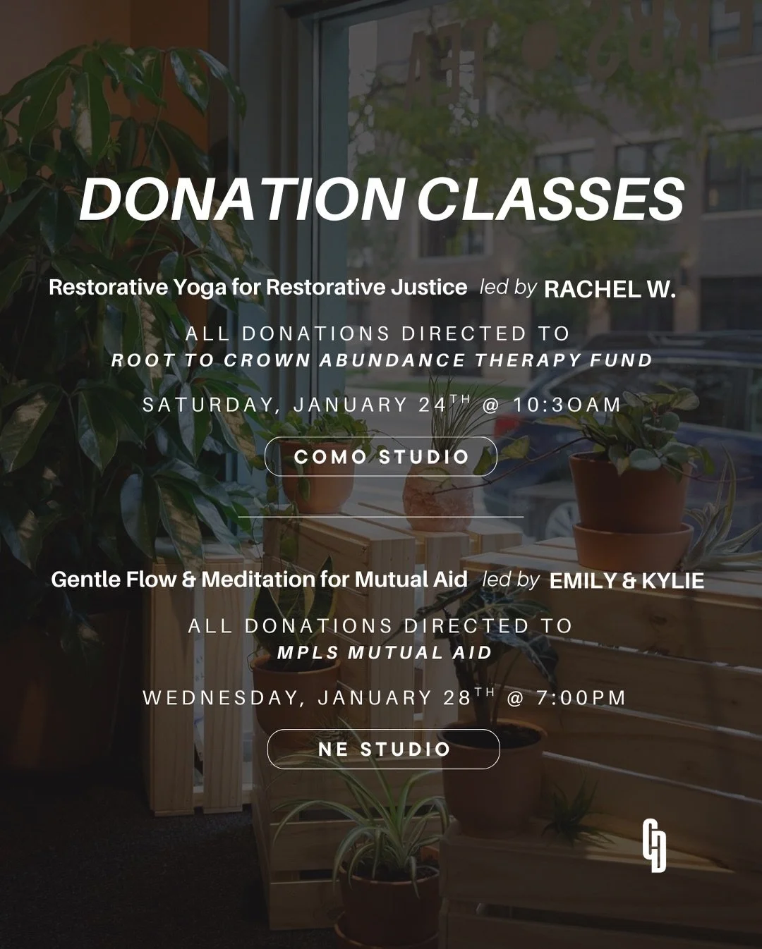 We will be hosting free, donation based classes to support the efforts of our local community programs, and provide space for processing, and healing. Both classes will be held in person, and virtually for those who do not feel safe to leave their ho