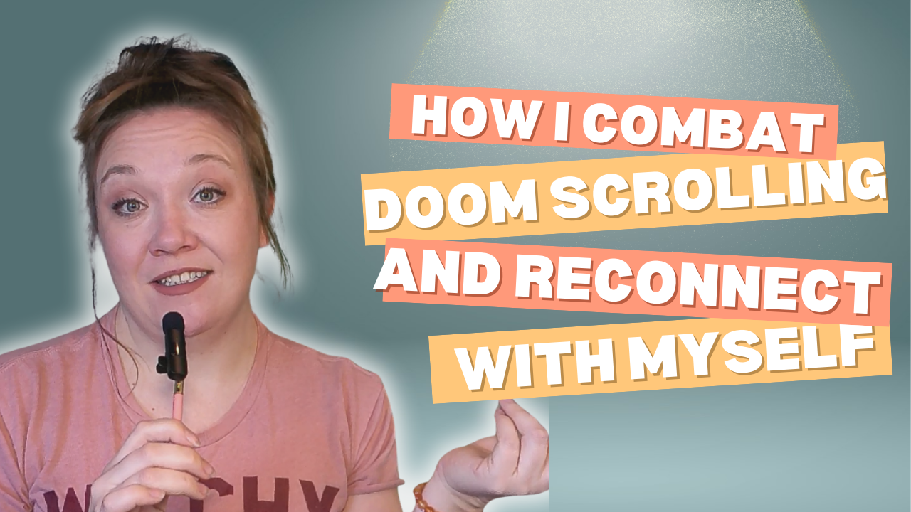 How I Combat Doom Scrolling 