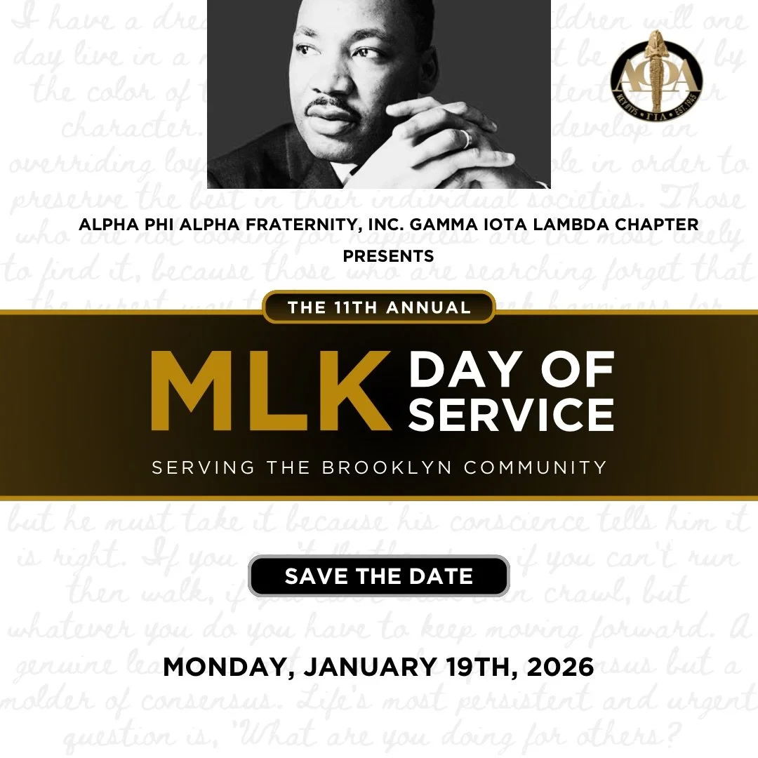 SAVE THE DATE! 📅 

Join The Brooklyn Alphas for the 11th Annual MLK Day of Service on Monday, January 19, 2026, at 11 AM. Together, we&rsquo;ll honor the remarkable legacy of Reverend Dr. Martin Luther King Jr. through a day of brotherhood, service,