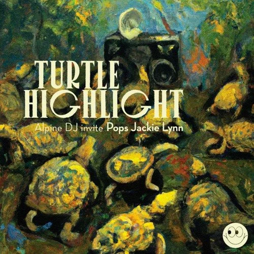Turtle Highlight - Alpine DJ &amp; Pops Jackie Lynn