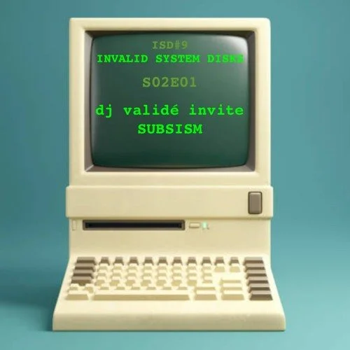 Invalid System Disks - Dj Validé invite Subsism