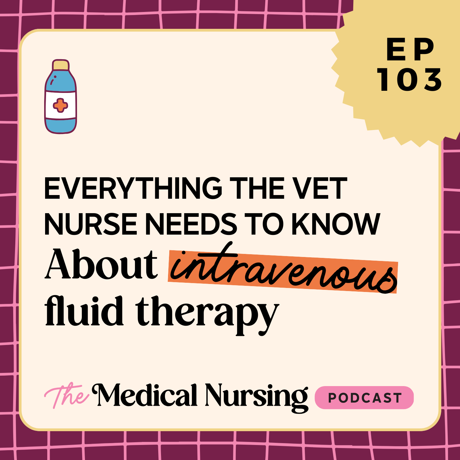103 | Everything the vet nurse REALLY needs to know about intravenous fluid therapy