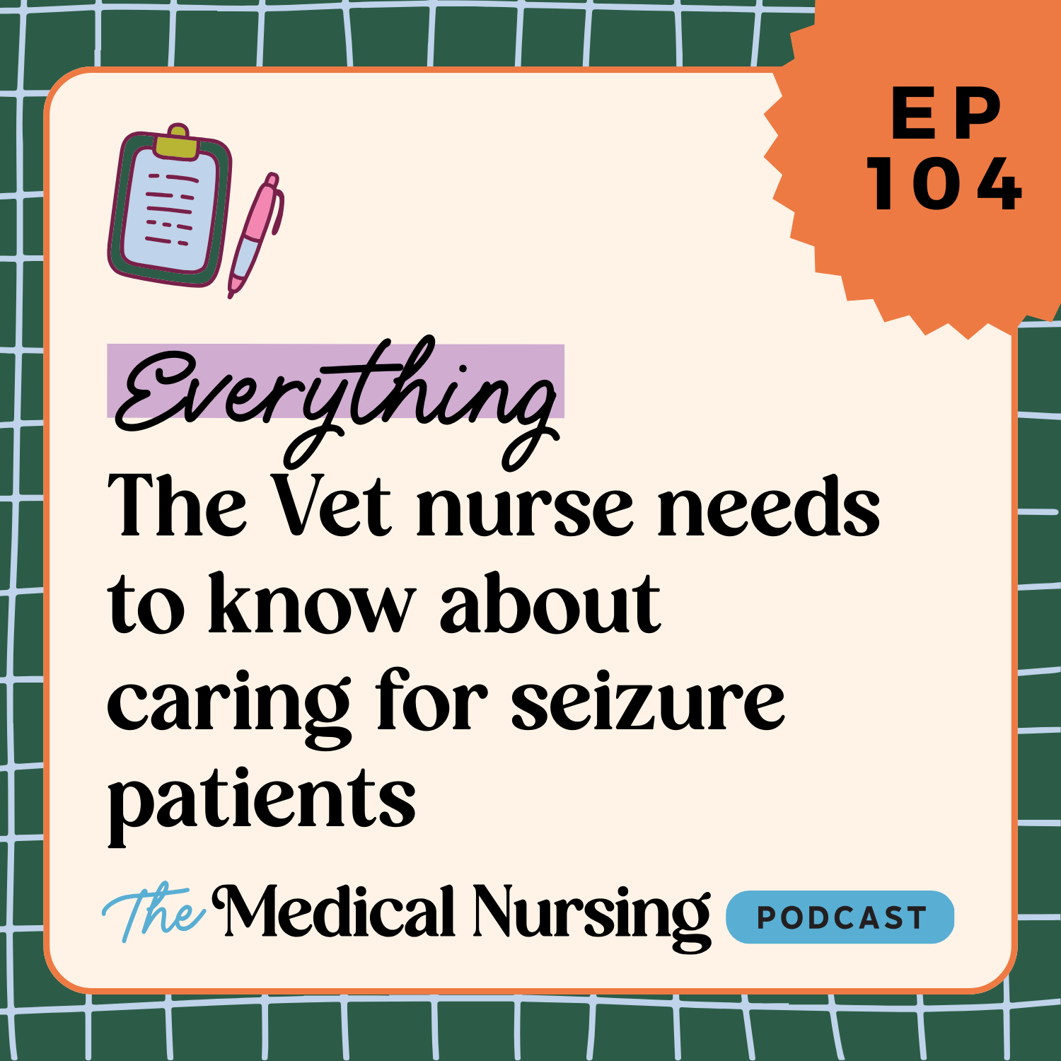 104 | Everything the vet nurse needs to know about caring for seizure patients (ft Zoe Hatfield, VTS-Neurology)