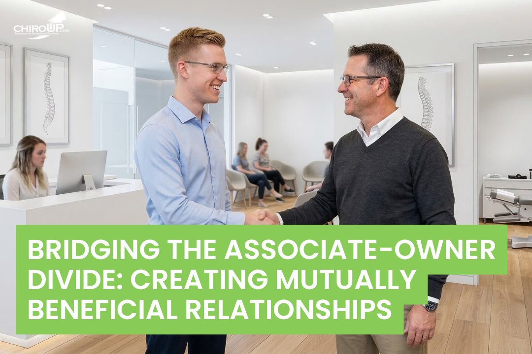 Bridging the Associate-Owner Chiropractor Divide: Creating Mutually Beneficial Relationships