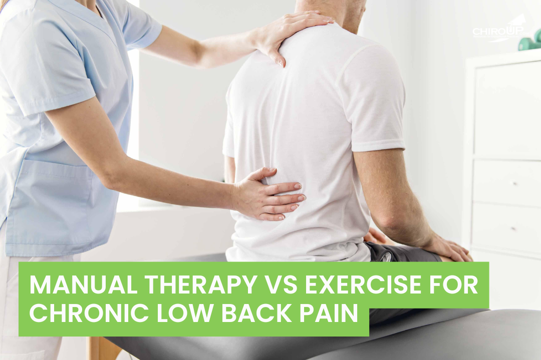 Manual Therapy vs Exercise for Chronic Low Back Pain: Evidence-Based Chiropractic Guide