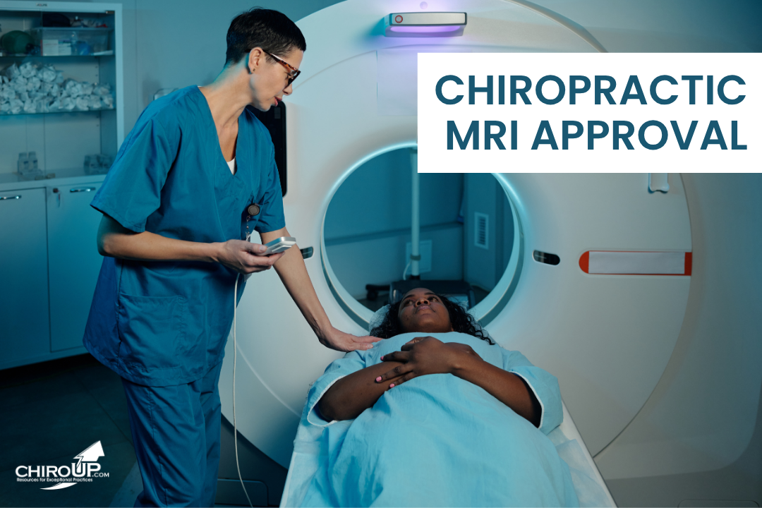 Chiropractic MRI Documentation: 5 Factors Insurers Use to Approve Imaging Requests