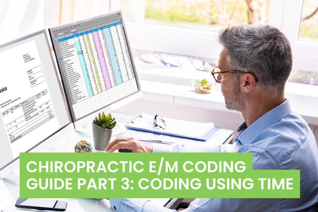 Chiropractic E/M Coding Guide Part 3: Coding Using Time