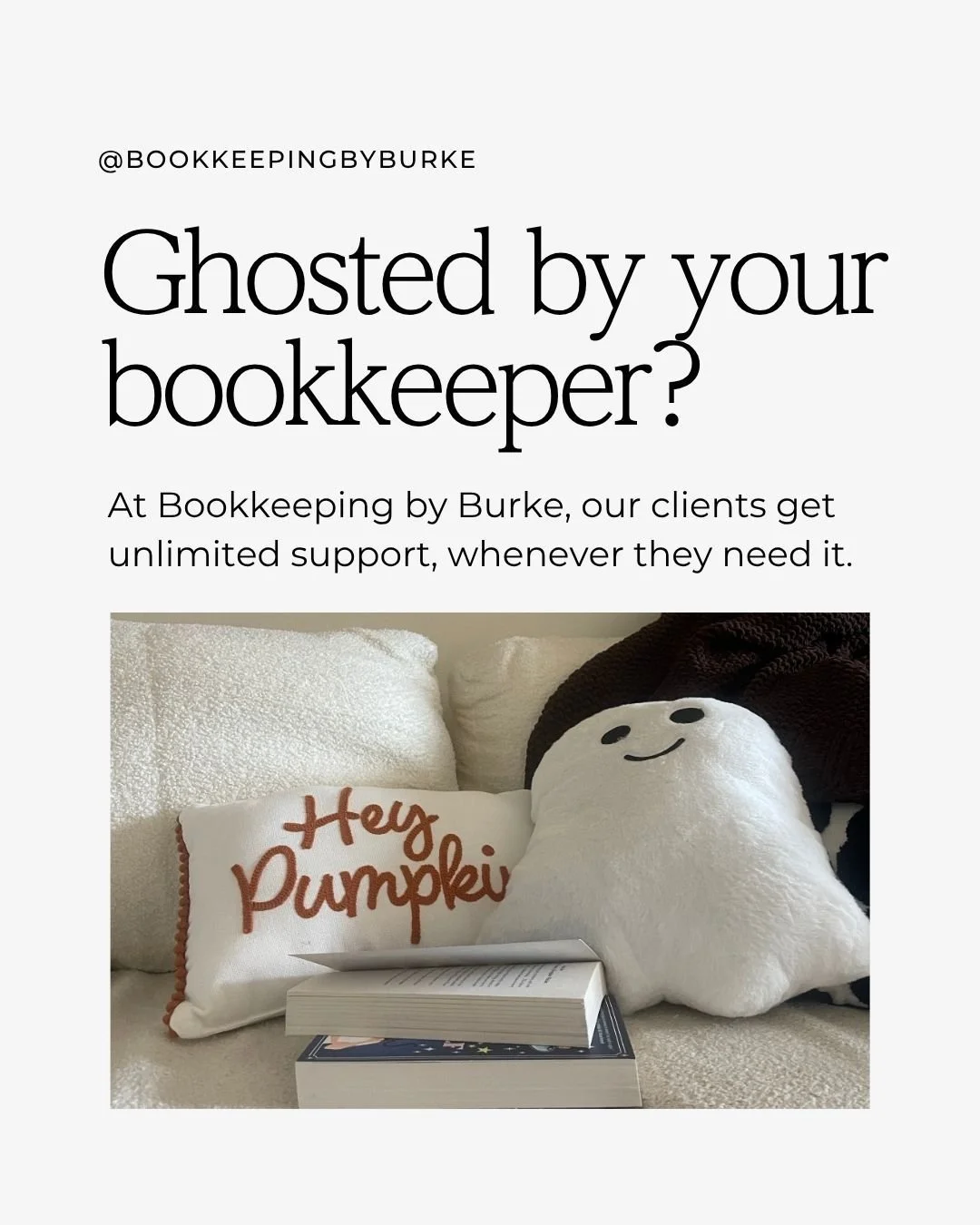 With Bookkeeping by Burke you get:

&rarr; Unlimited email/text/call support (yes, really)

&rarr; Answers that business owners can actually understand without an accounting degree

&rarr; A response to your message within 24 hours

There's nothing m