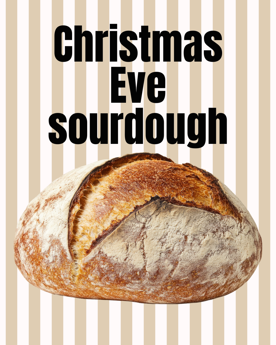 Christmas Eve Sourdough Preorder