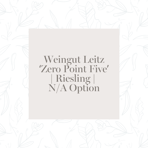 Weingut Leitz ‘Zero Point Five’ | Riesling | N/A Option