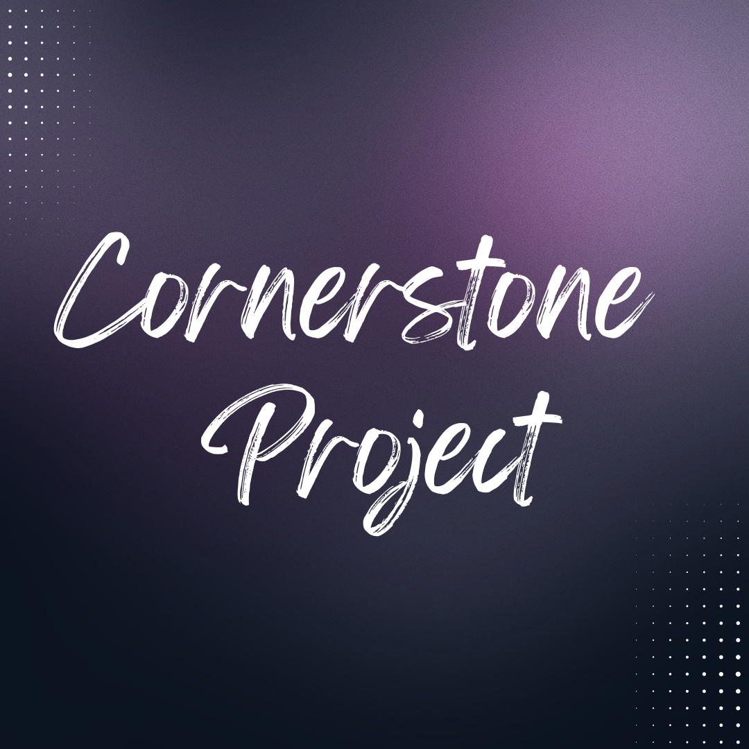 Small Group: Cornerstone Project