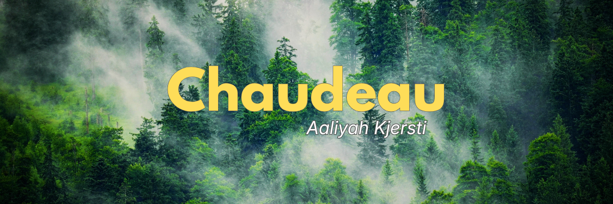 Chadeau title and Aaliyah Kjersti text over an image of fog over evergreen trees