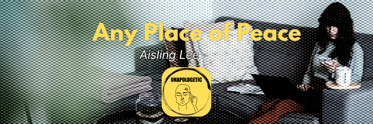 Edited image of a woman sitting on a couch looking at her phone with blog title Any Place of Peace and Unapologetic magazine logo
