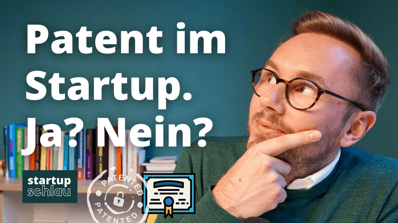 #11 - Patentschutz im Startup. Was kostet’s? Was bringt’s?