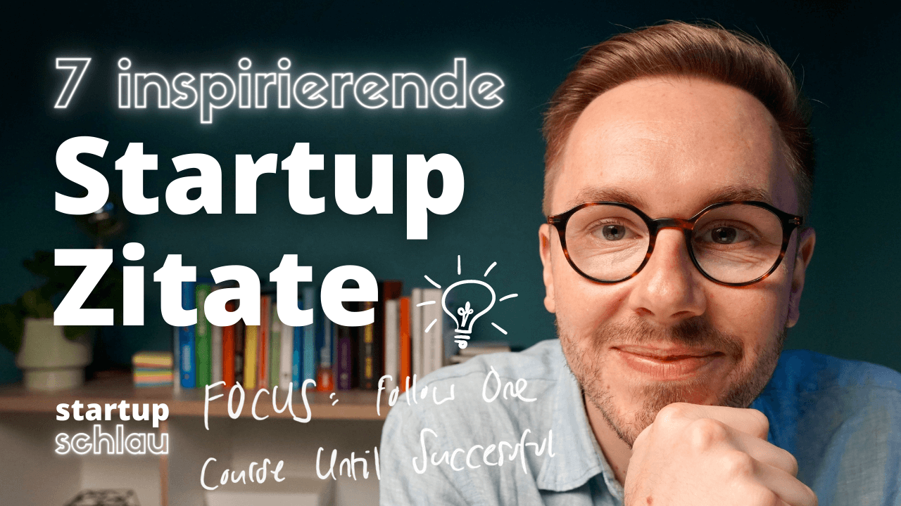 #12 - 7 Startup Zitate – Volle Lotte Inspiration